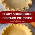 Flaky Sourdough Discard Pie Crust 3 flaky sourdough discard pie crust 2026 01 25 014111 1