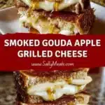 smoked gouda apple grilled cheese 2026 01 25 014127 1